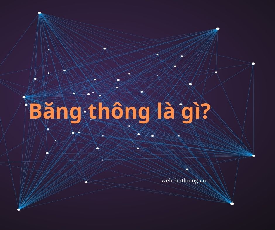 Hiểu về Băng Thông và Ảnh Hưởng của Nó Đến Website